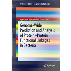 Genome-Wide Prediction and Analysis of Protein-Protein Functional Linkages in Bacteria Vijaykumar Yogesh Muley 9781461447047