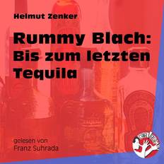 Bücher Rummy Blach: Bis zum letzten Tequila (Hörbuch, MP3)