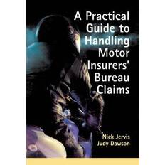 Practical Guide to Handling Motor Insurers' Bureau Claims