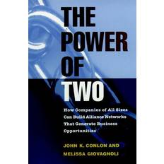 The Power of Two How Companies of All Sizes Can Build Alliance Networks That Business Opportunities by John K. Giovagnoli, Melissa Conlon (Geheftet)