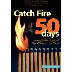 Catch Fire in 50 Days Readiness 360 Edition Christie Latona 9780984618828