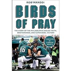 Birds of Pray The Story of the Philadelphia Eagles’... (Hardback)