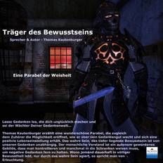 Lernmittel Hörbücher Träger des Bewusstseins Eine Parabel der Weisheit (Hörbuch, MP3)