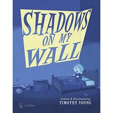 Shadows on My Wall Timothy Young 9780764342240