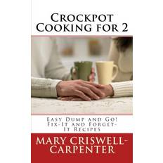 Books Crockpot Cooking for 2: Easy Dump and Go! Fix-It and Forget-It Recipes