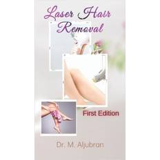 Laser Hair Removal M Aljubran 9798396190177