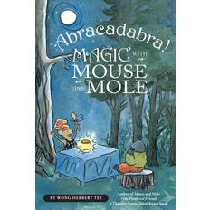 Abracadabra! Magic with Mouse and Mole reader by Wong Herbert Yee