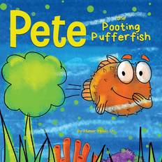 Pete the Pooting Pufferfish: A Funny Story About a Fish Who Poots Farts A Funny Story About a Fish Who Toots Farts 11