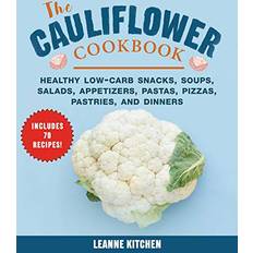 Books Cauliflower Cookbook: Healthy Low-Carb Snacks, Soups, Salads, Appetizers, Pastas, Pizzas, Pastries, and Dinners