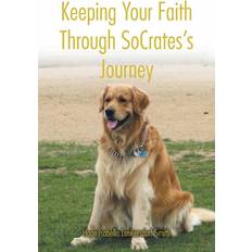 Keeping Your Faith Through SoCrates's Journey Hope Isabella Lenkersdorf Smith 9781638744801 (Hæftet)