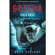 Books Gotcha Cold Case: True Crime Stories from the Detectives Who Solved It