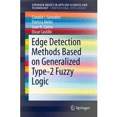 Edge Detection Methods Based on Generalized Type2 Fuzzy Logic International Publishing (Geheftet, 2018)