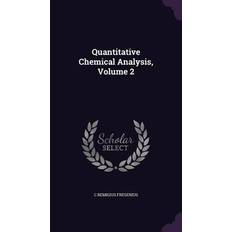 Quantitative Chemical Analysis, Volume 2 C. Remigius Fresenius 9781357164973 (Indbundet, 2016)