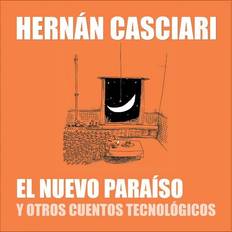 Spanisch Hörbücher El Nuevo Paraíso y Otros Cuentos Tecnológicos (Hörbuch)