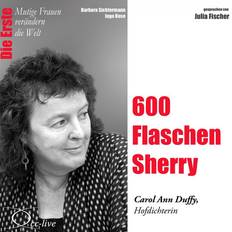 600 Flaschen Sherry Die Hofpoetin Carol Ann Duffy (Hörbuch)