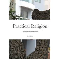 Practical Religion J C Ryle 9781257503414 (Hæftet)