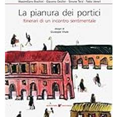 Libri La pianura dei portici. Itinerari di un incontro sentimentale
