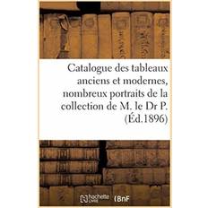 Catalogue des tableaux anciens et modernes, nombreux portraits des XVIIIe et XIXe siecles Collectif 9782329258379