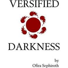 Versified Darkness Ofira Sephiroth 9780557013319 (Hæftet)