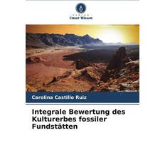 Integrale Bewertung des Kulturerbes fossiler Fundstätten