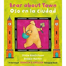 Bear about Town Oso En La Ciudad Stella Blackstone 9781846863776