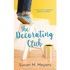 Decorating Club Meyers Susan M Meyers 9781733754828 (Indbundet)
