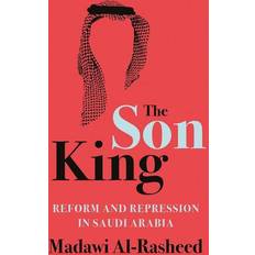 The Son King Madawi Al-Rasheed 9780197558140