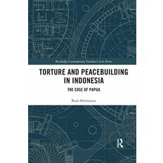 Torture and Peacebuilding in Indonesia Budi Hernawan 9780367594145 (2020)