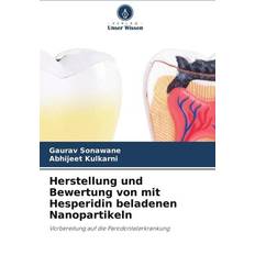 Herstellung und Bewertung von mit Hesperidin beladenen Nanopartikeln: Vorbereitung auf die Parodontalerkrankung