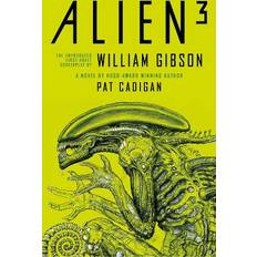 Alien 3: The Unproduced Screenplay by William Gibson Pat Cadigan (Hæftet)