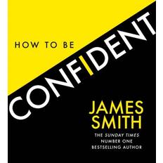How to Be Confident James Smith (Hæftet)