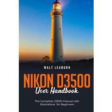 Nikon D3500 User Handbook Walt Leaburn 9798376636145