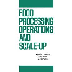 Food Processing Operations and Scale-up Kenneth J. Valentas 9780824782795