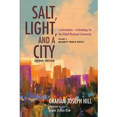 Salt, Light, and a City, Second Edition: Conformation--Ecclesiology for the Global Missional Community: Volume 2, Majority World Voices Paperback