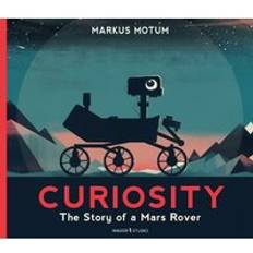 Curiosity: The Story of a Mars Rover Markus Motum 9781529517378 (Hæftet)