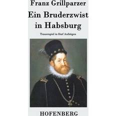 Ein Bruderzwist in Habsburg