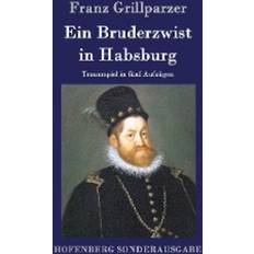 Ein Bruderzwist in Habsburg