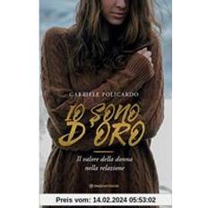 Libri Io sono d'oro. Il valore della donna nella relazione