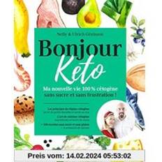 Livres Bonjour Keto: Ma nouvelle vie 100% cétogène sans sucre et sans frustration (Broché)