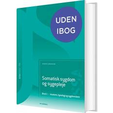Somatisk sygdom og sygepleje Somatisk sygdom og sygepleje (Indbundet, 2024)