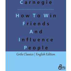 How To Win Friends And Influence People Dale Carnegie (Hæftet)