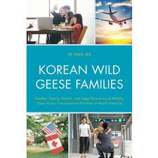 Korean Books Korean Wild Geese Families Se Hwa Lee 9781498583497 (Hæftet)