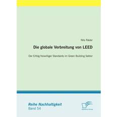 Die globale Verbreitung von LEED: Der Erfolg freiwilliger Standards im Green Building Sektor