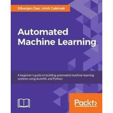 Computer & IT E-bøger Hands-On Automated Machine Learning Sibanjan Das (E-bog, 2015)