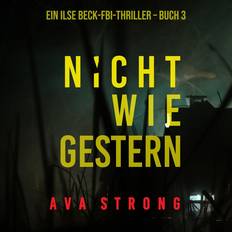 Bücher Nicht wie gestern Ein Ilse-Beck-Thriller – Band 3 (Hörbuch)