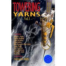 Towering Yarns Arthur C Clarke 9781981495207 (Hæftet)