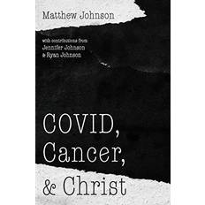 COVID, Cancer, and Christ (Paperback)