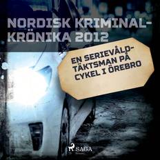 Biografier & Memoarer Lydbøger En serievåldtäktsman på cykel i Örebro Diverse 9788726975031 (Lydbog, MP3, 2019)