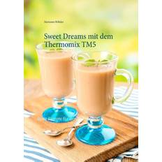 Sweet Dreams mit dem Thermomix TM5