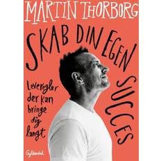 Skab din egen succes Martin Thorborg 9788702389081 (E-bog)